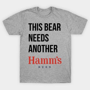 THIS BEAR NEEDS A HAMMS (beer) T-Shirt